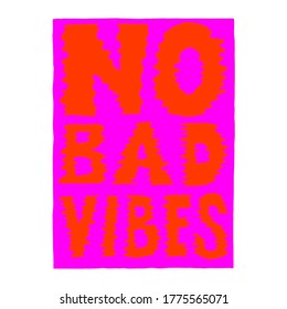 no bad vibes printed tee ,typography lettering for t shirt vector illustration