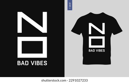 No bad vibes typography t-shirt design. Stylish t-shirt and apparel design.