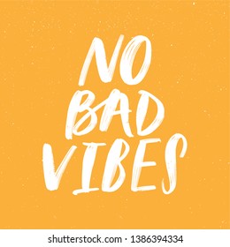 NO BAD VIBES. VECTOR HAND LETTERING