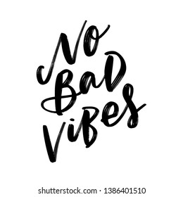 NO BAD VIBES. VECTOR HAND LETTERING