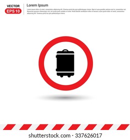 No Bag - Red Circle Traffic sign icon. Safety Sign Icon