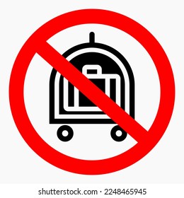 No baggage. Do not take luggage. Do not carry a suitcase. Vector icon.