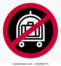 No baggage. Do not take luggage. Do not carry a suitcase. Vector icon.