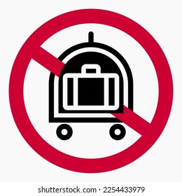 No baggage. Do not take luggage. Do not carry a suitcase. Vector icon.