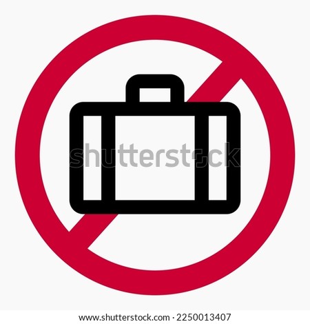 No baggage. Do not take luggage. Do not carry a suitcase. Vector icon.