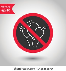 No balloon icon. Prohibited balloon vector icon. Forbidden helium balloons icon. No helium balloon vector sign. Warning, caution, attention, restriction, danger flat sign design. EPS 10 symbol