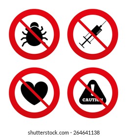 No, Ban or Stop signs. Bug and vaccine syringe injection icons. Heart and caution with exclamation sign symbols. Prohibition forbidden red symbols. Vector