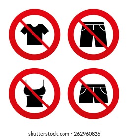 No, Ban or Stop signs. Clothes icons. T-shirt and pants with shorts signs. Swimming trunks symbol. Prohibition forbidden red symbols. Vector