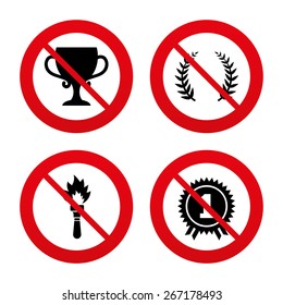 No, Ban or Stop signs. First place award cup icons. Laurel wreath sign. Torch fire flame symbol. Prize for winner. Prohibition forbidden red symbols. Vector