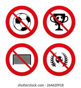 No, Ban or Stop signs. Football icons. Soccer ball sport sign. Goalkeeper gate symbol. Winner award cup and laurel wreath. Prohibition forbidden red symbols. Vector
