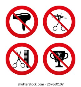 No, Ban or Stop signs. Hairdresser icons. Scissors cut hair symbol. Comb hair with hairdryer symbol. Barbershop winner award cup. Prohibition forbidden red symbols. Vector