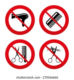 No, Ban or Stop signs. Hairdresser icons. Scissors cut hair symbol. Comb hair with hairdryer sign. Prohibition forbidden red symbols. Vector