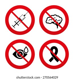 No, Ban or Stop signs. Medicine icons. Syringe, eye with drop, brain and ribbon signs. Breast cancer awareness symbol. Human smart mind. Prohibition forbidden red symbols. Vector