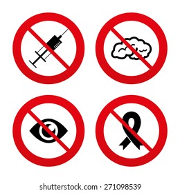 No, Ban or Stop signs. Medicine icons. Syringe, eye, brain and ribbon signs. Breast cancer awareness symbol. Human intelligent smart mind. Prohibition forbidden red symbols. Vector