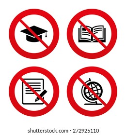 No, Ban or Stop signs. Pencil with document and open book icons. Graduation cap and geography globe symbols. Learn signs. Prohibition forbidden red symbols. Vector