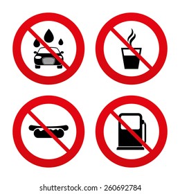 No, Ban or Stop signs. Petrol or Gas station services icons. Automated car wash signs. Hotdog sandwich and hot coffee cup symbols. Prohibition forbidden red symbols. Vector