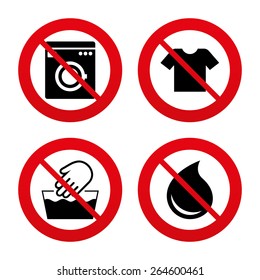 No, Ban or Stop signs. Wash machine icon. Hand wash. T-shirt clothes symbol. Laundry washhouse and water drop signs. Not machine washable. Prohibition forbidden red symbols. Vector