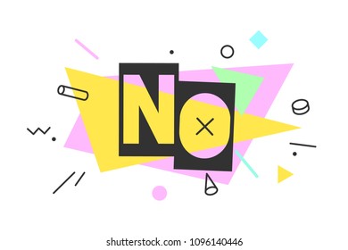 No. Banner, speech bubble, poster and sticker concept, memphis geometric style with text NO. Icon message no cloud talk for banner, poster, web. White background. Vector Illustration
