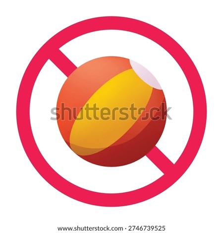 No beach ball sign, beach ball prohibited symbol, no inflatable ball sign, restricted recreation area, no ball games
