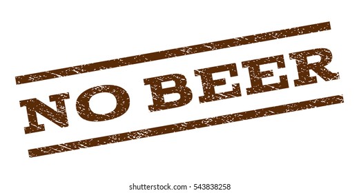 No Beer watermark stamp. Text caption between parallel lines with grunge design style. Rubber seal stamp with dirty texture. Vector brown color ink imprint on a white background.