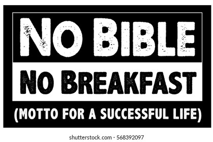 No Bible No Breakfast Motto for a Successful Life Black and White Typography Design Poster