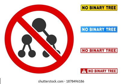 No Binary Tree sign with captions in rectangular frames. Illustration style is a flat iconic symbol inside red crossed circle on a white background. Simple No Binary Tree vector sign,