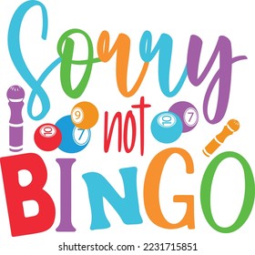 No Bingo svg funny bingo svg design, sorry not bingo svg