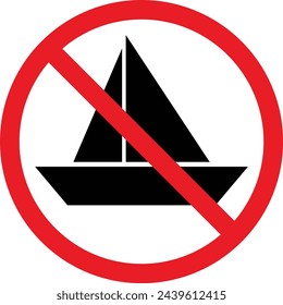 No boat sign . Boat prohibited sign . Boat not allowed sign . Vector illustration