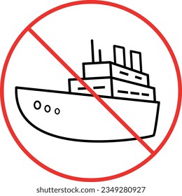 No boat sign or no ship icon. Forbidden signs and symbols.