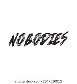 no bodies text on white background.
