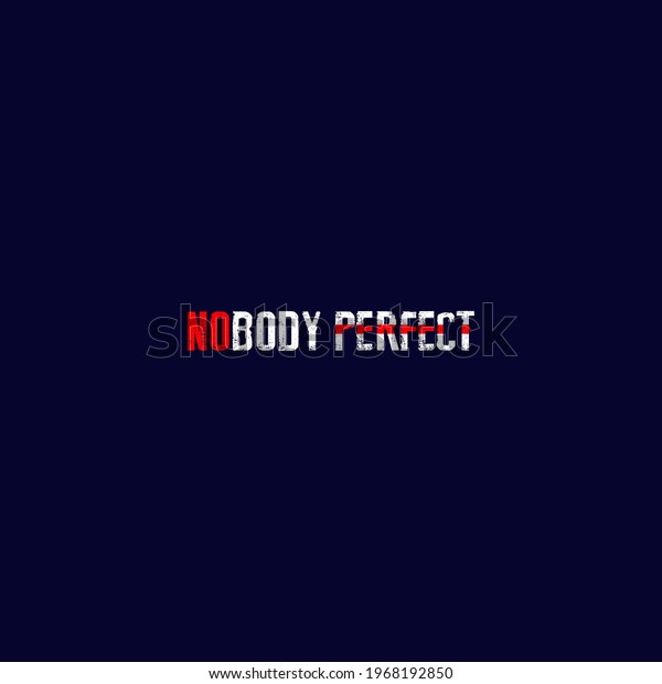 No Body Perfect Typography Vector Illustration Stock Vector (Royalty