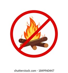 No bonfire or camping sign isolated on white background. Colorfull prohibition open flame campfire symbol. Burning bonfire with sparks, wood logs in red crossed circle. Vector flat design illustration