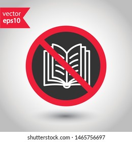 No book icon. Prohibited reading vector icon. Forbidden reading book icon. No magazine vector sign.  