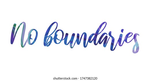 No Boundaries. Colorful Isolated Vector Saying