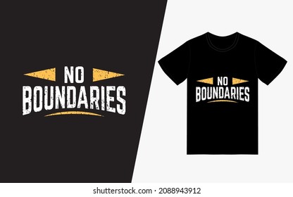 No Boundaries Vintage Typography T-Shirt Design POD, Inspirational Quotes T-Shirt