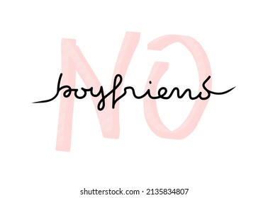No boyfriend girlish lettering card template, vector isolated poster print illustration. Lifestyle feminism concept, black and pink handwriting text.