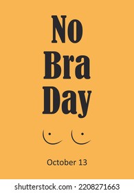 No Bra Day, October 13th. Vertical mustard yellow banner with text and female breast silhouette. Vector.