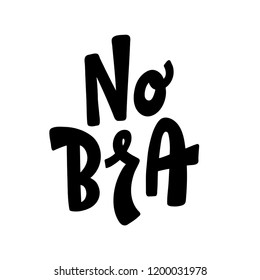 No Bra text vector illustartion. 13 october day. Design fo print card, banner, poster, t shirt, badge, patch, pin. Sticker for social media