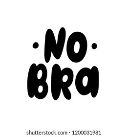 No Bra text vector illustartion. 13 october day. Design fo print card, banner, poster, t shirt, badge, patch, pin. Sticker for social media
