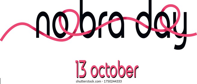 No Bra text vector illustartion. 13 october day. Design for print card, banner, poster, t shirt, badge.Sticker for social media.pink ribbon in black letters.