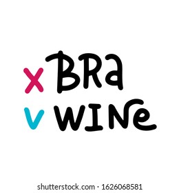 No bra, yes wine. Sticker for social media content. Vector hand drawn illustration design . Outlined doodle comic style poster, t-shirt print, post card