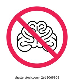 No brain sign, no thinking allowed sign, brain prohibited symbol, stop brain activity icon