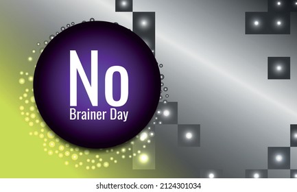 No Brainer Day. Design suitable for greeting card poster and banner