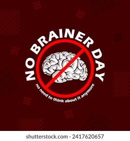 No Brainer Day event banner. A brain with a prohibition sign and bold text on dark red background to celebrate on February 27