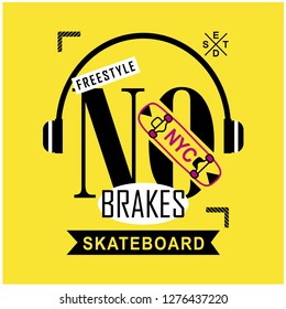 NO BRAKES/SKATEBOARD typography design t shirt,vector illustration