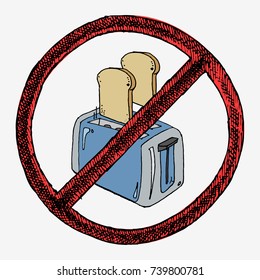 No breakfast. Toaster with bread slices in red sign. Hand drawn vector stock illustration.
