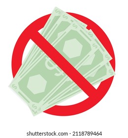 No bribe or ban pay by cash, prohibition and rule. Banknote banned, not currency cash, restrict bribe, banking information, dollar money design, no giving investment, vector illustation