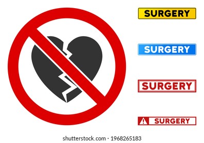 No Broken Heart sign and texts in rectangle frames. Illustration style is a flat iconic symbol inside red crossed circle on a white background. Simple No Broken Heart vector sign, designed for rules,