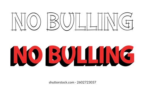 No bulling quote set. Handwritten text in big letters outline and red letters with shadow.