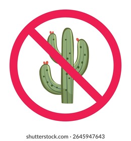 No cactus sign, forbidden plant icon, cactus prohibition symbol, cactus with red crossed circle, no desert plant sign
